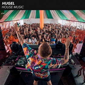 HUGEL - HOUSE MUSIC